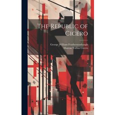 (영문도서) The Republic of Cicero Hardcover, Legare Street Press, English, 9781019893456