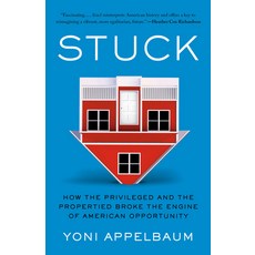 (영문도서)Stuck: How the Privileged and the Propertied Broke the Engine of American Opport... Paperback, Random House Trade, English, 9780593449318