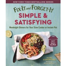 (영문도서) Fix-It and Forget-It Simple & Satisfying: Weeknight Dinners for Your Slow Cooke... Paperback, Good Books, English, 9781680999617