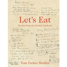 Let's Eat:Recipes from My Kitchen Notebook, Let's Eat, Tom Parker Bowles(저), Pavilion Books