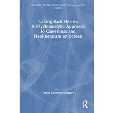 (英文圖書)Taking Back Desire: A Psychoanalytic Approach to Queerness and Neoliberalism on... 精裝版, Routledge, 英文