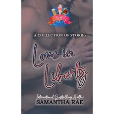 (영문도서) Love in Liberty: A Collection of Stories Paperback, Independently Published, English, 9798576226368