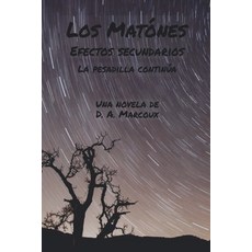 Los Matones Efectos secundarios: La pesadilla continúa Paperback, Independently Published, English, 9798708228604