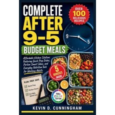 (英文圖書)Complete After 9-5 Budget Meals: Affordable Kitchen Solutions Featuring Quick Pr... 平裝版, Independently Published, 英文