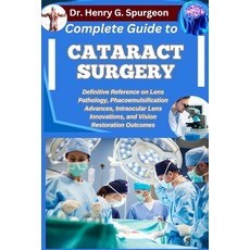 (英文圖書)Complete Guide to Cataract Surgery: Definitive Reference on Lens Pathology Phac... 平裝版, Independently Published, 英文