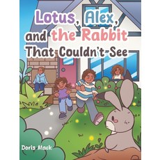 (영문도서) Lotus Alex and the Rabbit That Couldn't See Hardcover, Newman Springs, English, 9798893085969