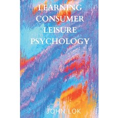 (영문도서) Learning Consumer leisure Psychology Hardcover, Writat, English, 9789358814514