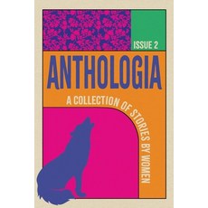 (영문도서)Anthologia: A Collection of Stories by Women Paperback, Kind Press, English, 9781763800977