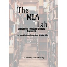 (영문도서)The MLA Lab (A Practical Toolkit for Literary Research)- "Let Your Citations Spe... Hardcover, Notion Press, English, 9798898792435