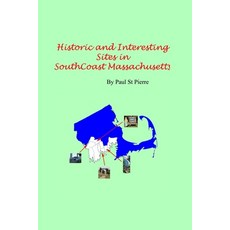 (英文圖書)Historic and Interesting Sites of South Coast Massachusetts: A Photographic Tour 平裝版, Blurb, 英文