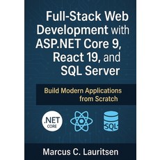 (英文圖書)Full-Stack Web Development with ASP.NET Core 9 React 19 and SQL Server: Build... 平裝版, Independently Published, 英文