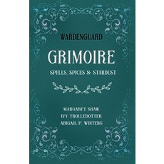 (영문도서)Wardenguard Grimoire: Spells Spices & Stardust Paperback, Independently Published, English, 9798297064775