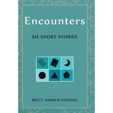 (영문도서) Encounters: Six Short Stories Hardcover, Archway Publishing, English, 9781665712712