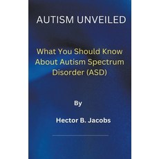 (영문도서) Autism Unveiled Paperback, Noah J. Hicks, English, 9798223084211