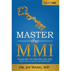 (영문도서) Master the MMI: Your Key to Success on the Multiple Mini Interview Paperback, ISBN Canada, English, 9781775324508