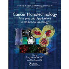 (영문도서) Cancer Nanotechnology: Principles and Applications in Radiation Oncology Paperback, CRC Press, English, 9780367576561