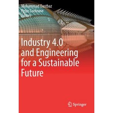 Industry 4.0 and Engineering for a Sustainable Future Paperback, Springer