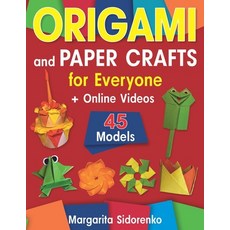 (영문도서) Origami and Paper Crafts for Everyone: 45 Models for Kids Teens and Adults + Online Videos Paperback, Independently Published, English, 9798866505050