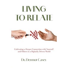(영문도서)Living to Relate Paperback, Atmosphere Press, English, 9798891329010
