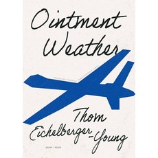 (영문도서)Ointment Weather: Insurgent Poietics for Desperate Times Paperback, Cloak, English, 9798218643317