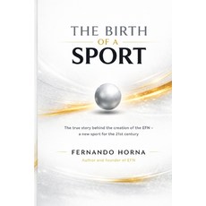 (英文圖書)The Birth of a Sport: The true story behind the creation of EFN - a new sport fo... 平裝版, Efen International LLC, 英文