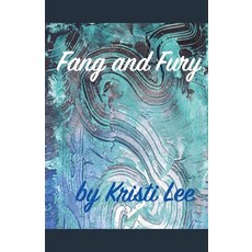 (영문도서)Fang and Fury Paperback, Kristi Lee, English, 9798232951573