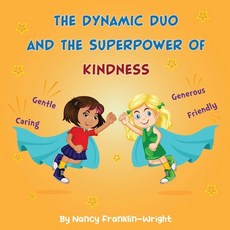 (영문도서)The Dynamic Duo and The Superpower of Kindness Paperback, English, 9781736360965