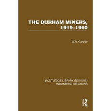 (영문도서)The Durham Miners 1919-1960 Paperback, Routledge, English, 9781032847153
