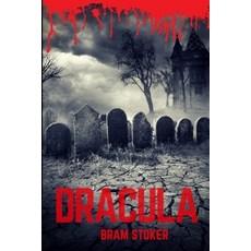 Dracula: a vampire fantasy novel by Bram Stoker with vampire Count Dracula from Transylvania Paperback, Independently Published, English, 9781658763172