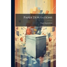 (영문도서)Paper Deputations Paperback, Nabu Press, English, 9781274543424