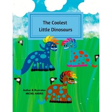 The Coolest Little Dinosaurs Paperback, Aries Diamond Publishing