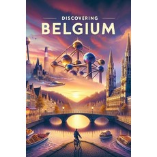 (영문도서) Discovering Belgium Paperback, Independently Published, English, 9798309677429