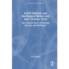 (영문도서)Israeli Defense and Intelligence Before and After October 2023: The Cultural Roo... Hardcover, Routledge, English, 9781041074908