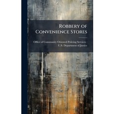 (영문도서)Robbery of Convenience Stores Hardcover, Hutson Street Press, English, 9781025141305