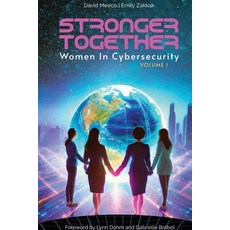 (영문도서) Stronger Together: Women in Cybersecurity Paperback, Cybertech Dave Consulting, LLC, English, 9798218430115