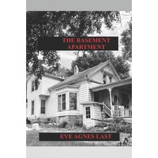 (영문도서) The Basement Apartment Paperback, Independently Published, English, 9798527920673
