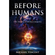 (영문도서)Before Humans: The Drama of World-Making Paperback