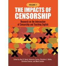 (영문도서) The Impacts of Censorship: Research on the Intersection of Censorship and Teach... Paperback, National Council of Teacher..., English, 9780814102480