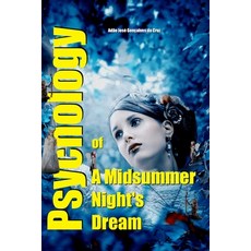 (영문도서) Psychology of A Midsummer Night's Dream Paperback, Adao Jose Goncalves Da Cruz, English, 9786501276489