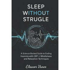 (英文圖書)Sleep Without Struggle: A Science-Backed Guide to Ending Insomnia with CBT-I Mi... 平裝版, Independently Published, English