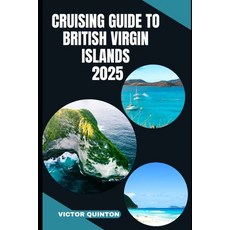 (英文圖書)Cruising Guide to British Virgin Islands 2025: Sailing Serene Harbors and Island... 平裝版, Independently Published, 英文