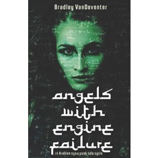 (영문도서) Angels with Engine Failure Paperback, Flying Knee Press, English, 9781732028272