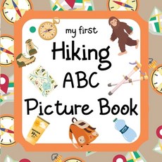 (영문도서) My First Hiking ABC Picture Book: 8.5" x 8.5" Hiking Books for Kids Hiking Baby Book ABC Pi... Paperback, Independently Published, English, 9798867859886