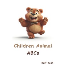 (영문도서) Children Animal ABCs: Introduce the ABC to your children in a fun and cute way Paperback, Independently Published, English, 9798857137833