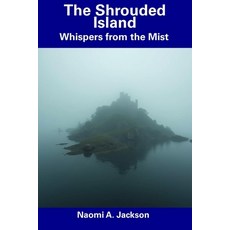(영문도서) The Shrouded Island: Whispers from the Mist Paperback, Independently Published, English, 9798313323268