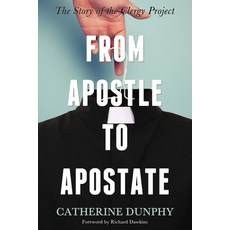 (영문도서)From Apostle to Apostate: The Story of the Clergy Project Paperback, Pitchstone Publishing, English, 9781634310161