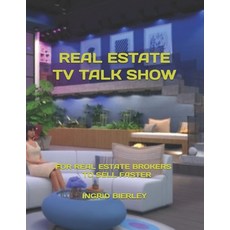 (英文圖書)Real Estate TV Talk Show: For Real Estate Brokers - To Sell Faster 平裝版, Independently Published, 英文