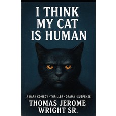 (英文圖書)I Think My Cat Is Human 平裝版, Independently Published, 英文