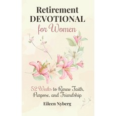 (영문도서)Retirement Devotional for Women: 52 Weeks to Renew Faith Purpose and Friendshi... Hardcover, Adisan Publishing AB, English, 9789190007051