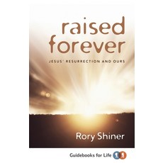 (外文書)Raised Forever: Jesus' resurrection and ours Paperback, Matthias Media, English